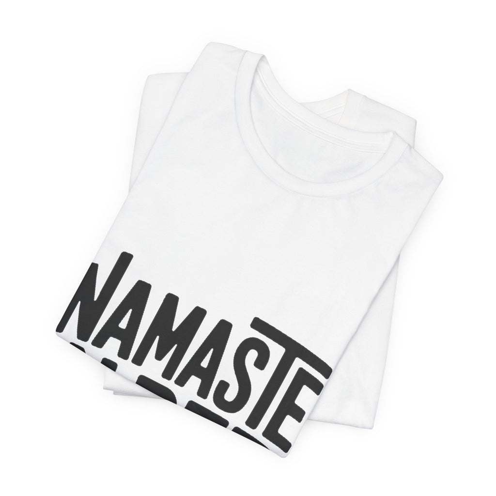 Namaste In Bed Shirt Funny Yoga Lover Gift Sarcastic Yogi Tee