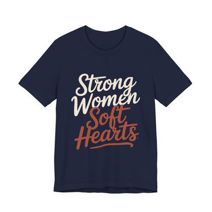 Strong Women Soft Hearts Shirt - Empowerment Gift for Her Gym Lover