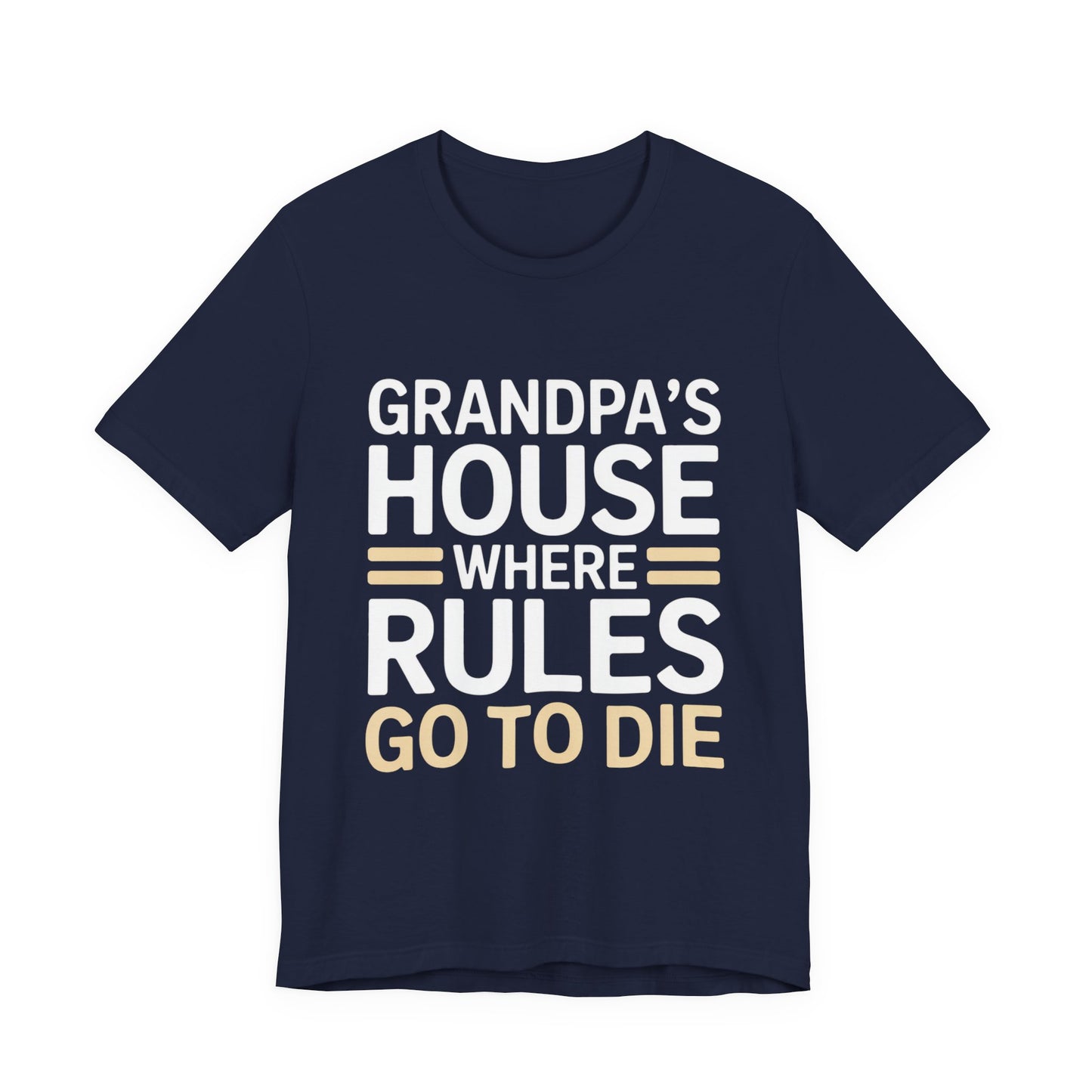 Grandpas House Where Rules Go To Die Shirt Gift for New Grandpa