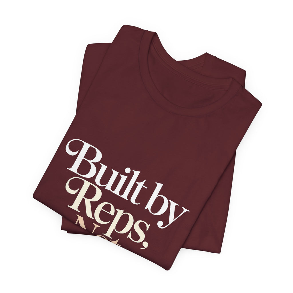 Built By Reps Not Opinions Shirt - Gym Gift for Women Lifters