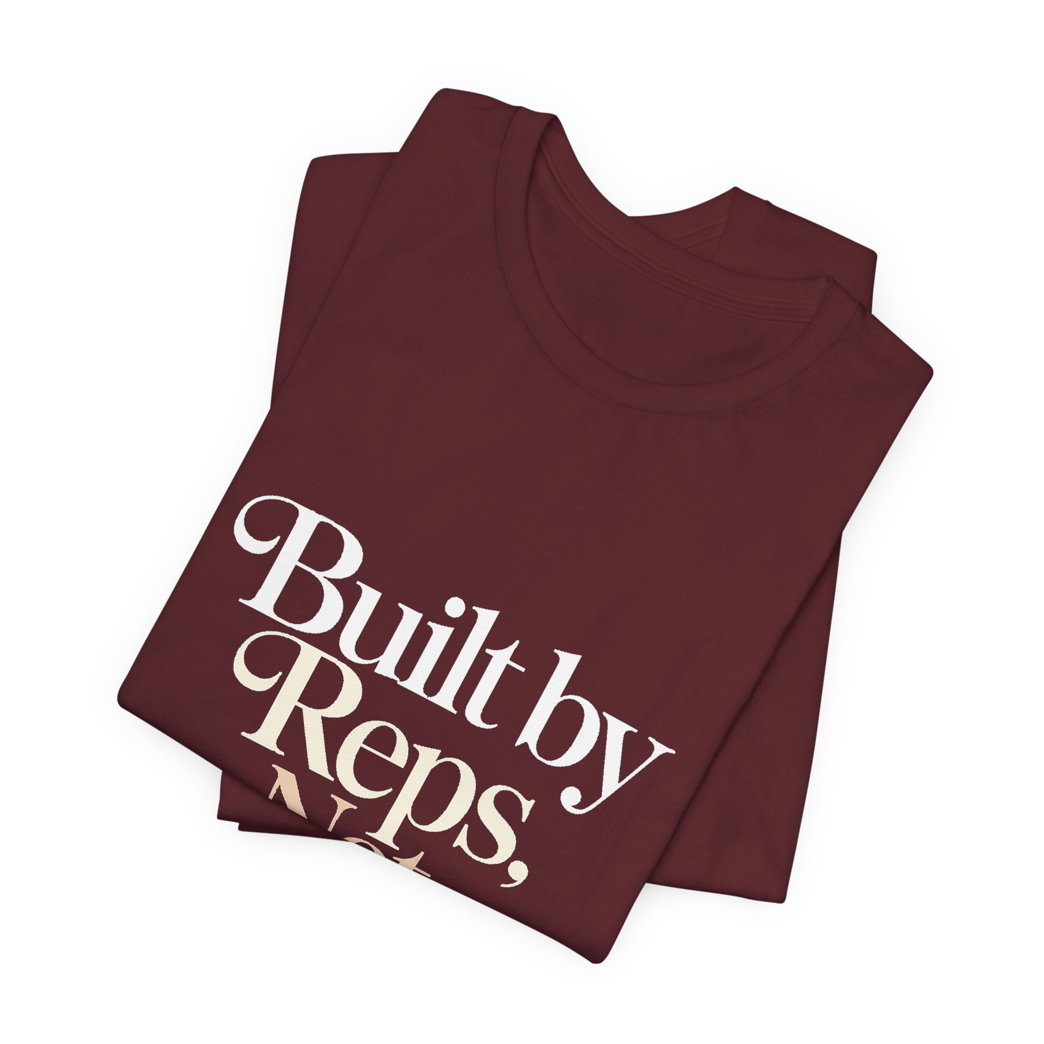 Built By Reps Not Opinions Shirt - Gym Gift for Women Lifters