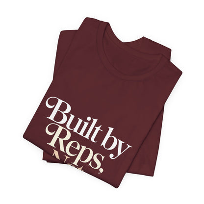 Built By Reps Not Opinions Shirt - Gym Gift for Women Lifters