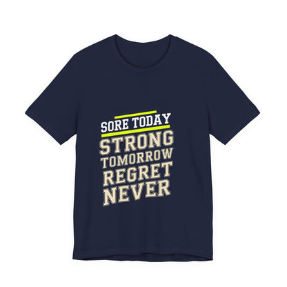 Sore Today Strong Tomorrow Gym Shirt - Motivational Workout Gift