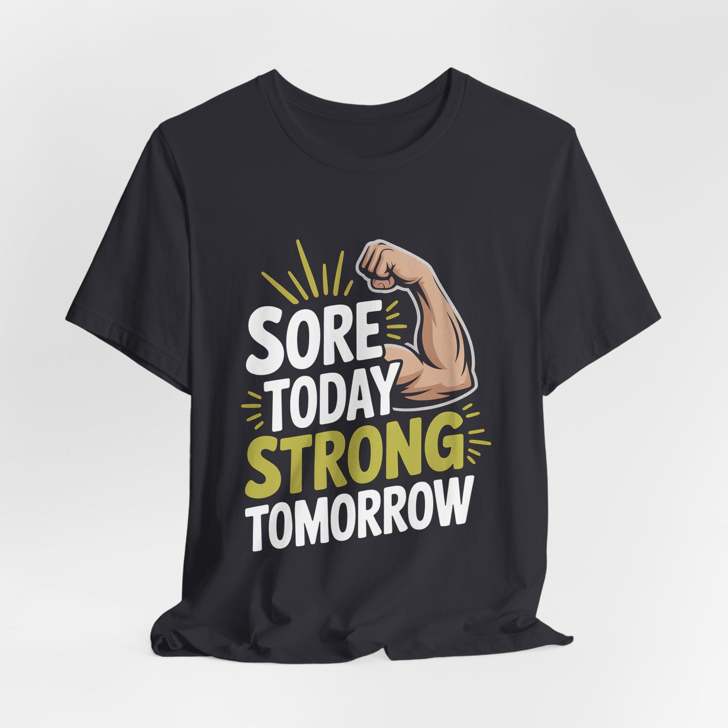 Sore Today Strong Tomorrow Shirt - Gym Motivation Gift for Him or Her