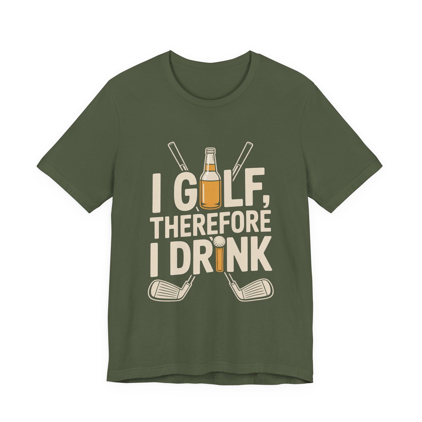 I Golf Therefore I Drink Shirt - Funny Sarcastic Golfer Father's Day G