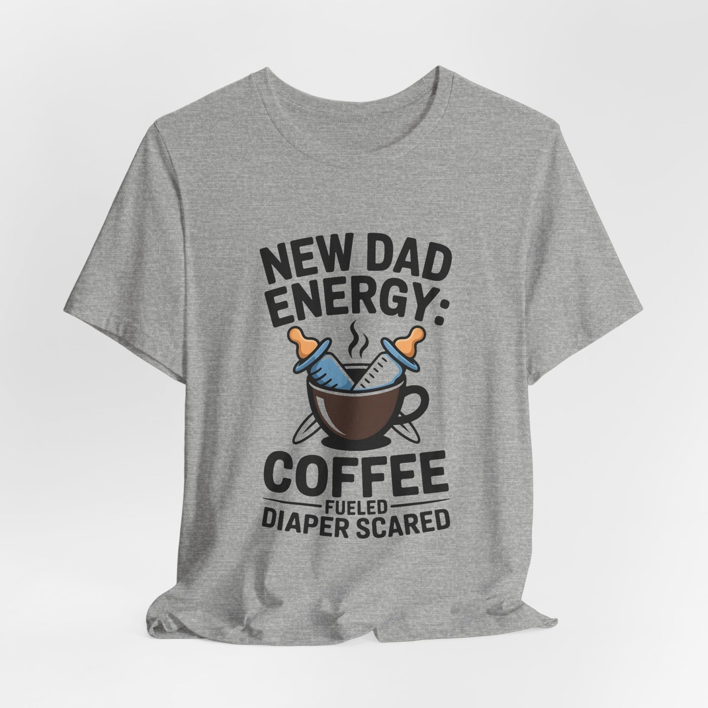 New Dad Energy Shirt - Coffee Fueled Diaper Scared - Baby Shower Gift
