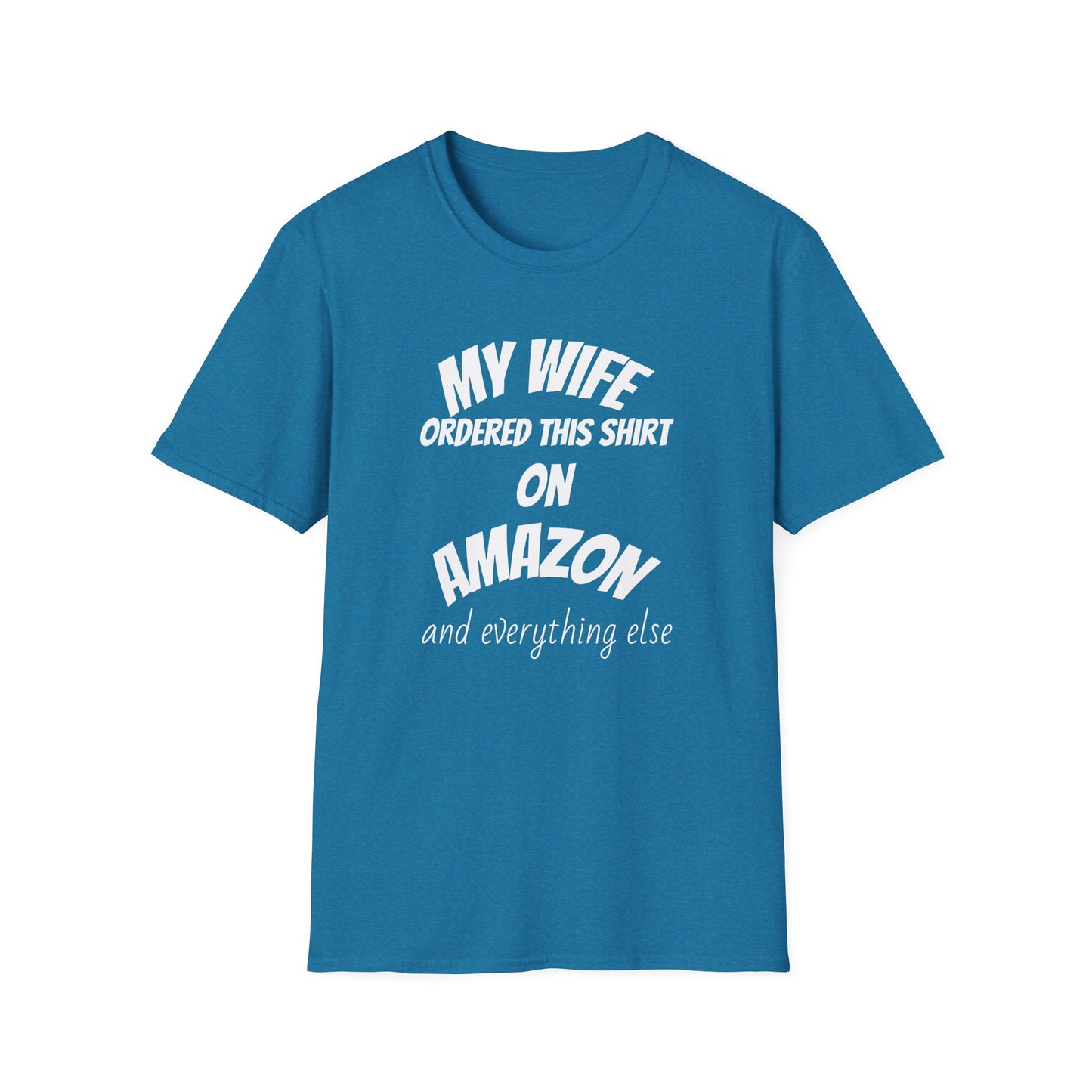 My Wife Ordered This Shirt on Amazon T‑Shirt — Funny Husband Gift