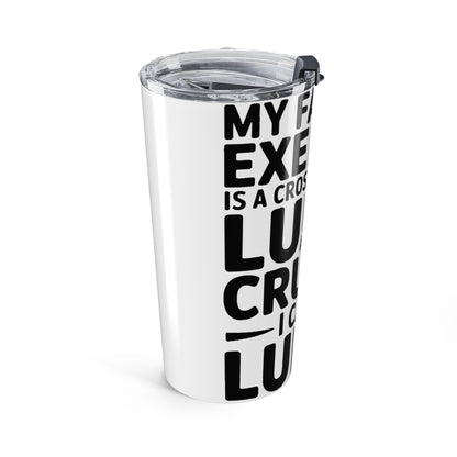 Funny Workout 20oz Tumbler My Favorite Exercise is Lunch Gift for Her