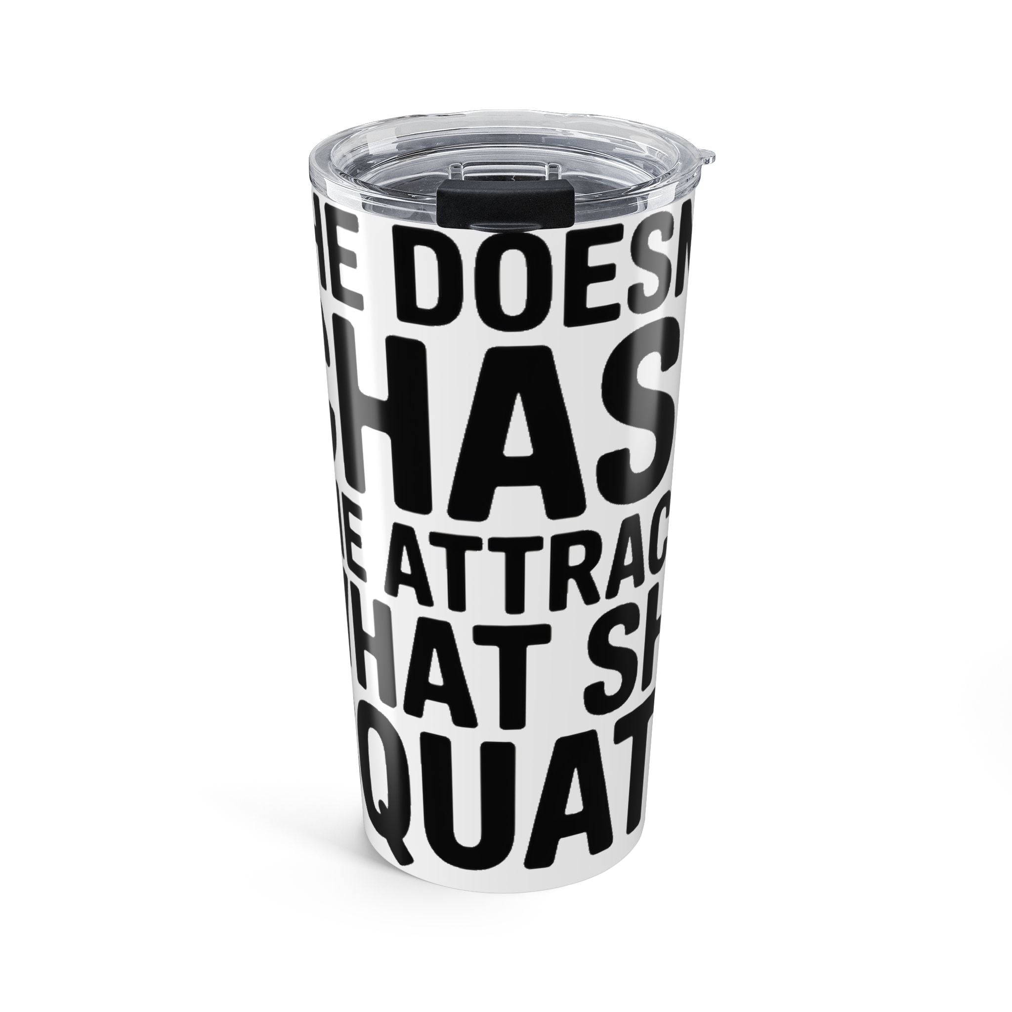 She Doesn't Chase She Attracts What She Squats 20oz Tumbler Gym Buddy Gift