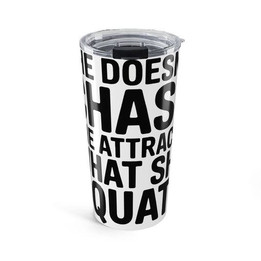 She Doesn't Chase She Attracts What She Squats 20oz Tumbler Gym Buddy Gift