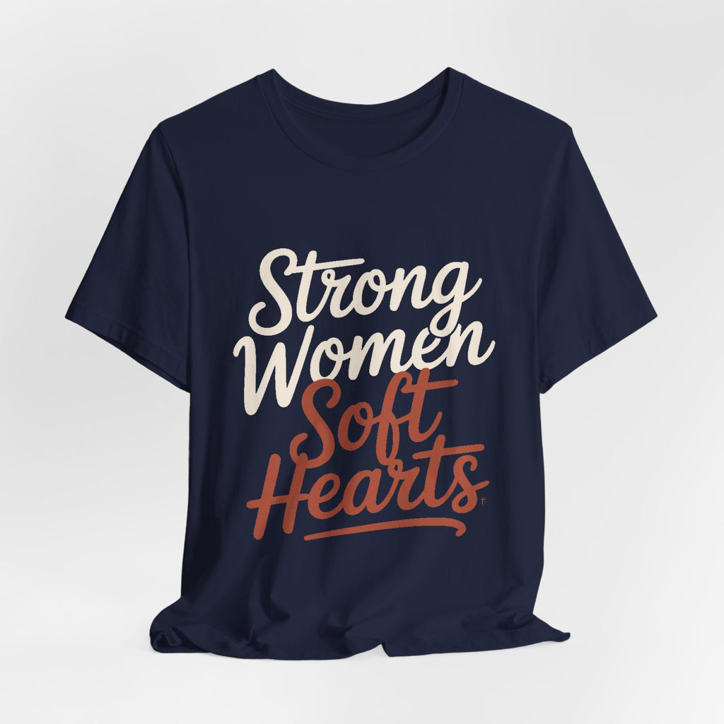 Strong Women Soft Hearts Shirt - Empowerment Gift for Her Gym Lover