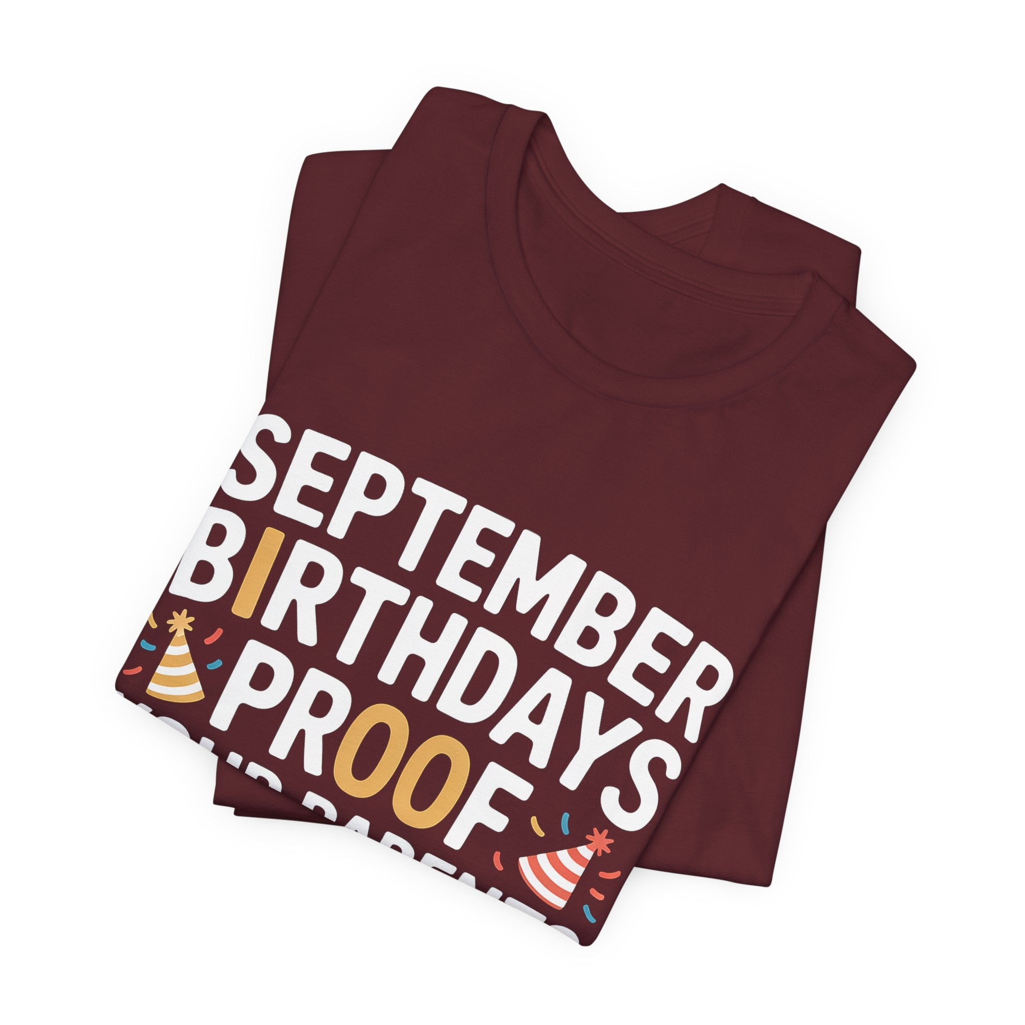 September Birthday Shirt Funny Parents New Year Joke Gift