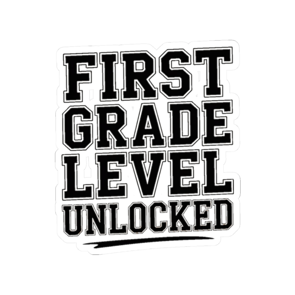 First Grade Level Unlocked Sticker - First Day of School Gift