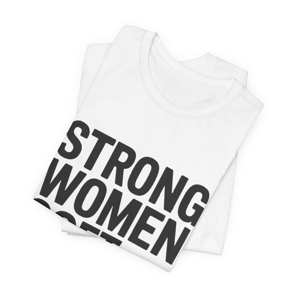 Strong Women Soft Hearts Shirt - Empowerment Gift for Her Gym Lover