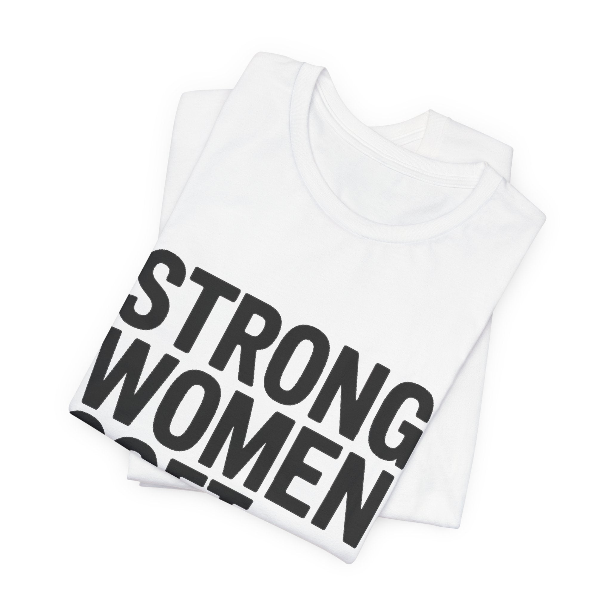 Strong Women Soft Hearts Shirt - Empowerment Gift for Her Gym Lover