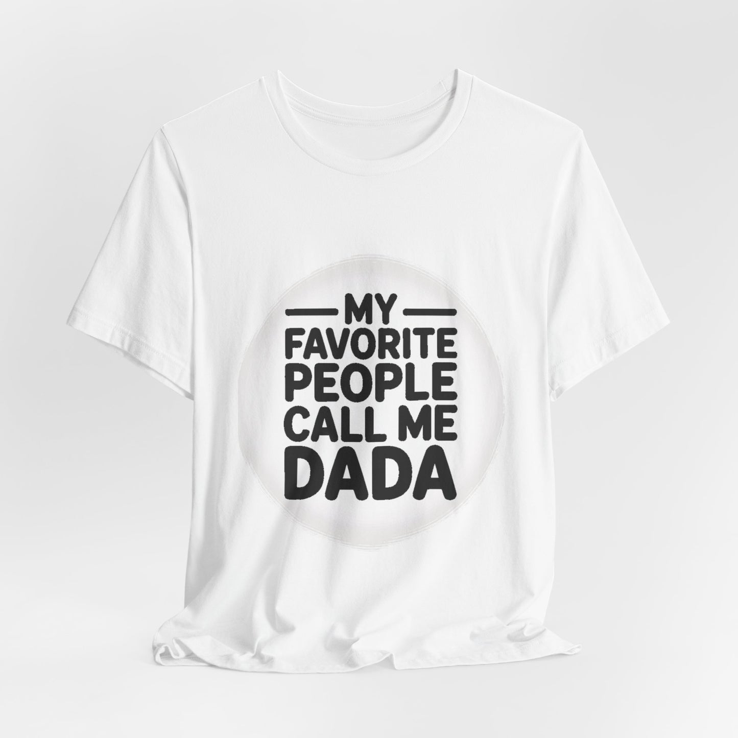 My Favorite People Call Me Dada Shirt Gift for New Dad Father's Day