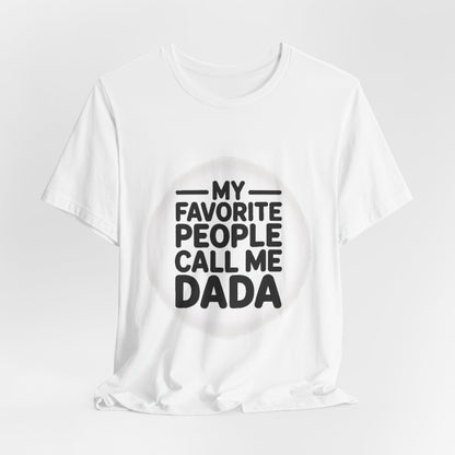 My Favorite People Call Me Dada Shirt Gift for New Dad Father's Day