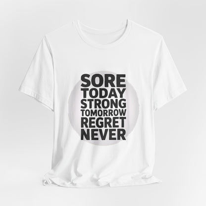 Sore Today Strong Tomorrow Gym Shirt - Workout Motivation Gift