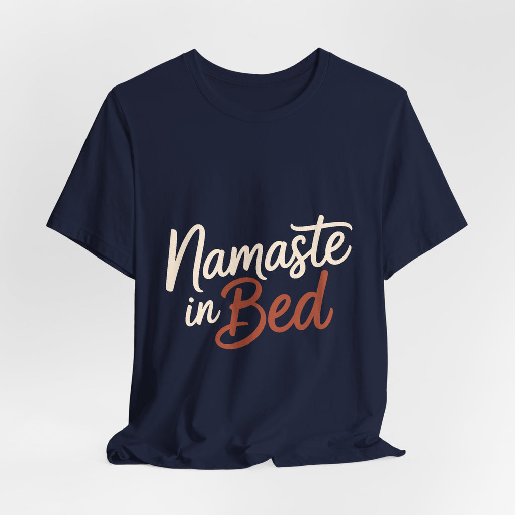 Namaste In Bed Shirt Funny Yoga Lover Gift Sarcastic Yogi Tee
