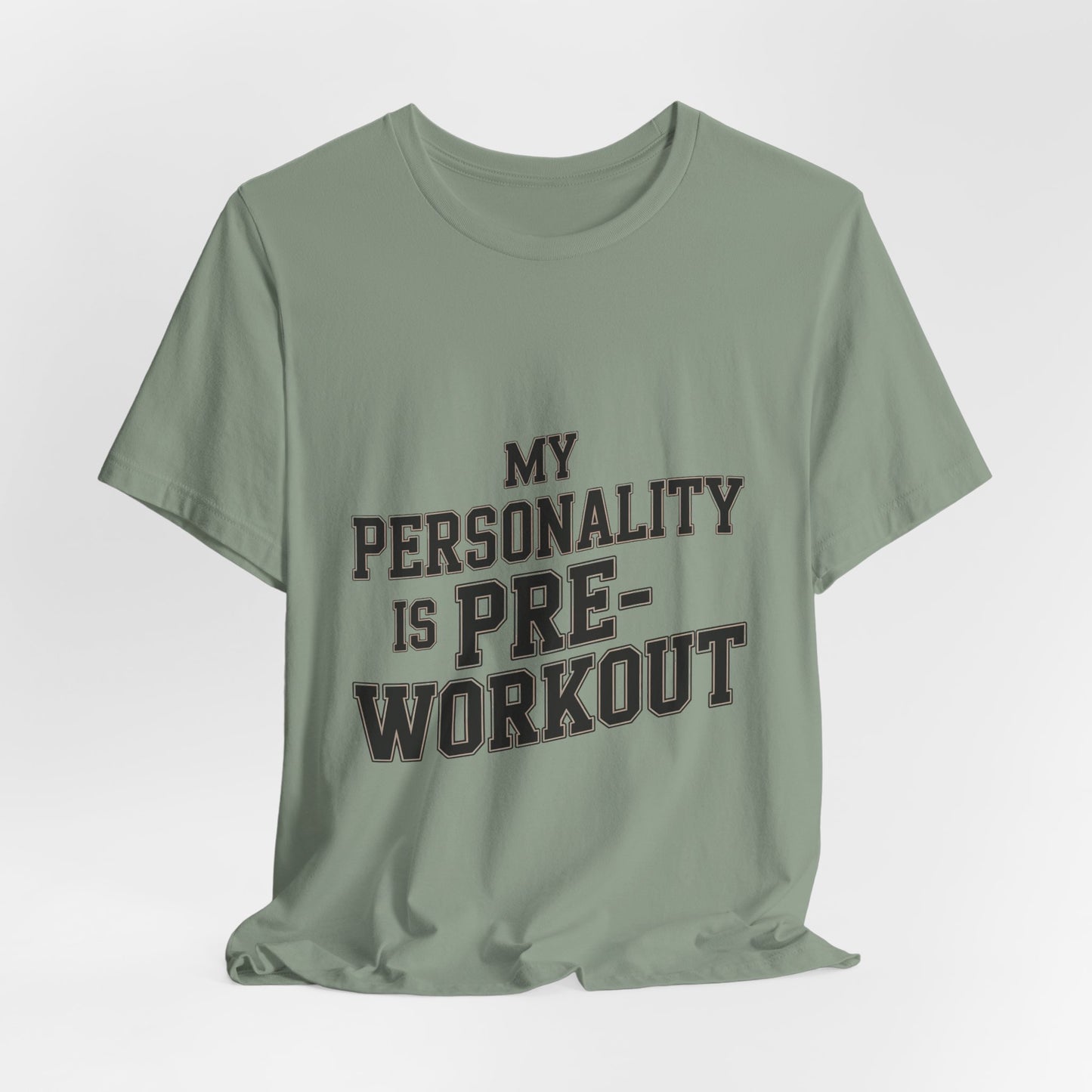 Funny Gym Shirt My Personality Is Pre-Workout - Fitness Gift