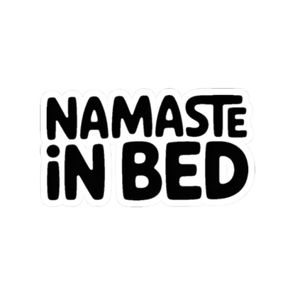 Namaste In Bed Sticker Funny Yoga Lover Gift Sarcastic Yogi Tee