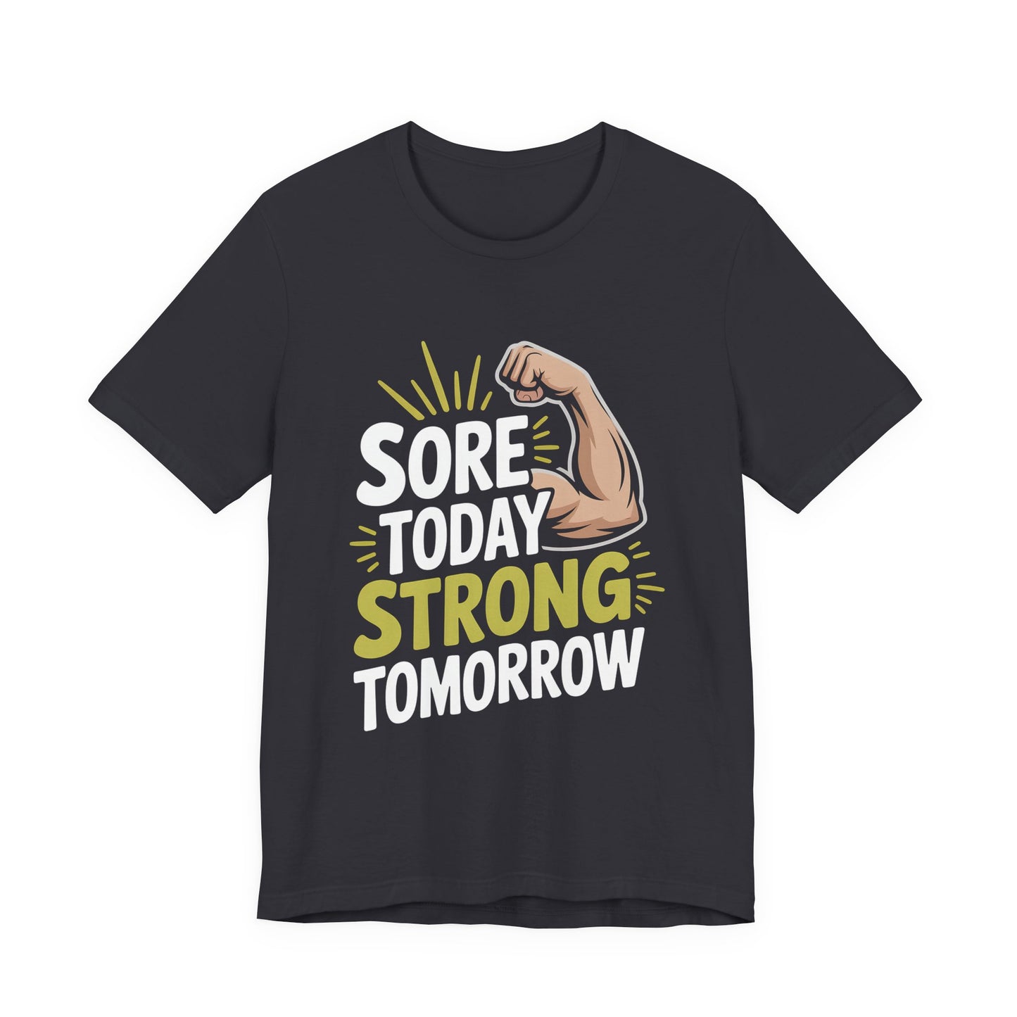 Sore Today Strong Tomorrow Shirt - Gym Motivation Gift for Him or Her