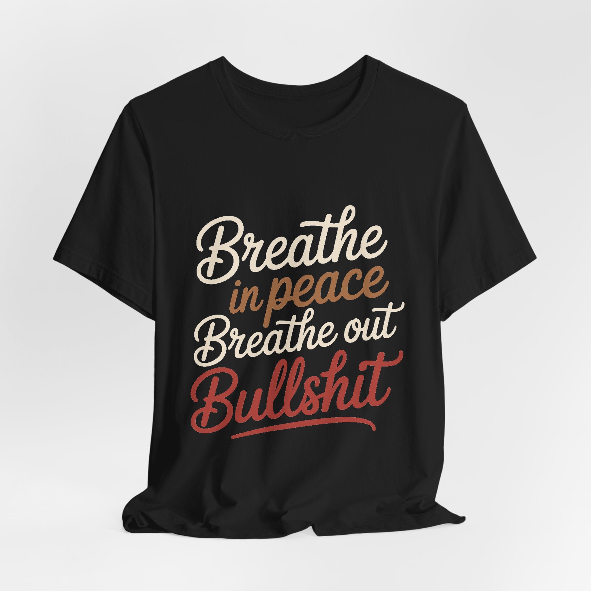Breathe In Peace Breathe Out Bullshit Shirt Funny Yoga Gift