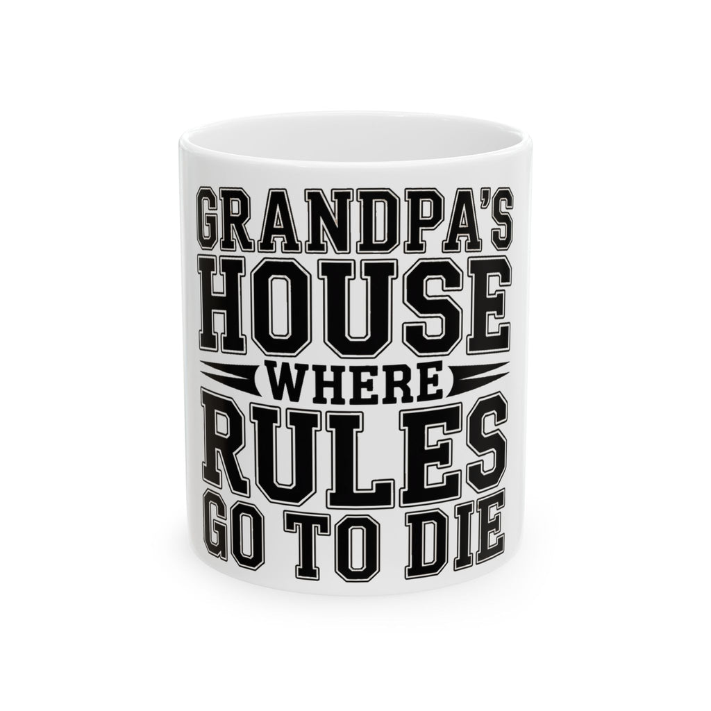 Grandpas House Where Rules Go To Die Coffee Mug - Funny New Grandpa Gift