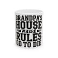 Grandpas House Where Rules Go To Die Coffee Mug - Funny New Grandpa Gift
