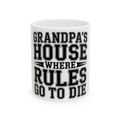 Grandpas House Where Rules Go To Die Coffee Mug - Funny New Grandpa Gift