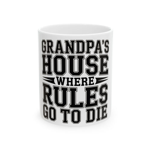 Grandpas House Where Rules Go To Die Coffee Mug - Funny New Grandpa Gift