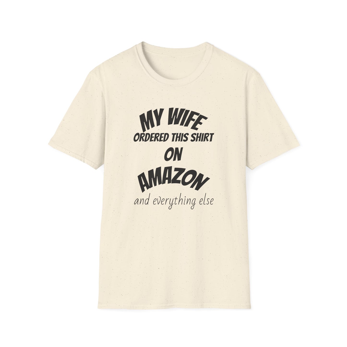 My Wife Ordered This Shirt on Amazon T‑Shirt — Funny Husband Gift