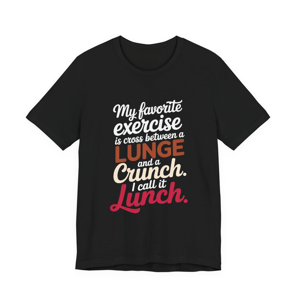 Funny Workout Shirt My Favorite Exercise is Lunch Gift for Her