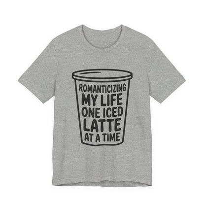 Romanticizing My Life Shirt Iced Latte Wellness Gift That Girl