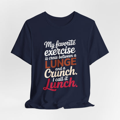 Funny Workout Shirt My Favorite Exercise is Lunch Gift for Her