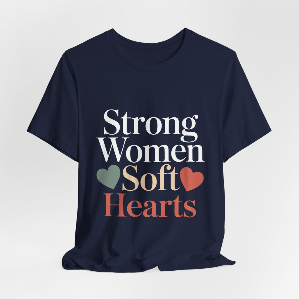 Strong Women Soft Hearts Shirt Gift for Women Who Lift Empowerment
