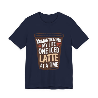 Romanticizing My Life Shirt Iced Latte Wellness Gift That Girl