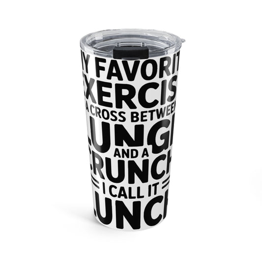 Funny Gym 20oz Tumbler My Favorite Exercise Is Lunch Gift for Her