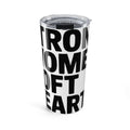 Strong Women Soft Hearts 20oz Tumbler Gift for Women Who Lift Empowerment