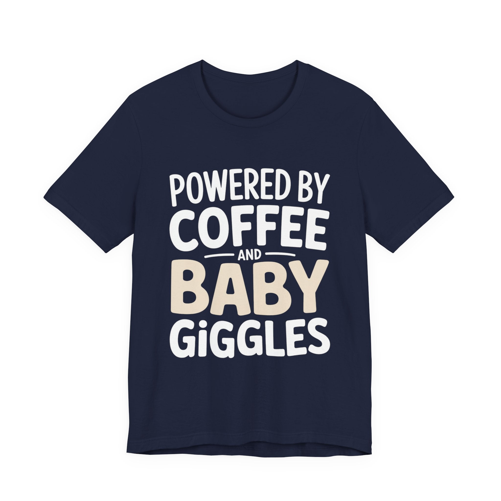 Powered By Coffee And Baby Giggles Shirt Funny New Mom Gift