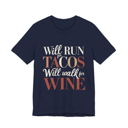 Will Run For Tacos Shirt - Funny Workout Gift for Wine Lovers