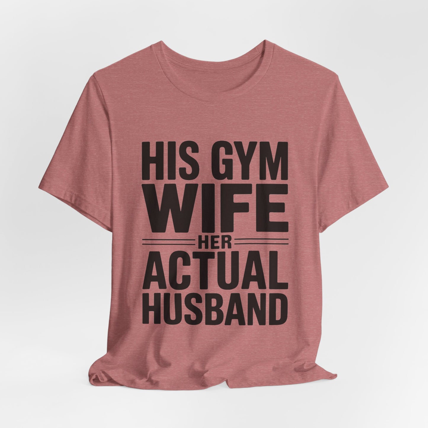 Her Actual Husband Gym Shirt - Funny Couples Anniversary Gift