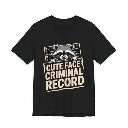 Funny Raccoon Shirt Cute Face Criminal Record Trash Panda Gift