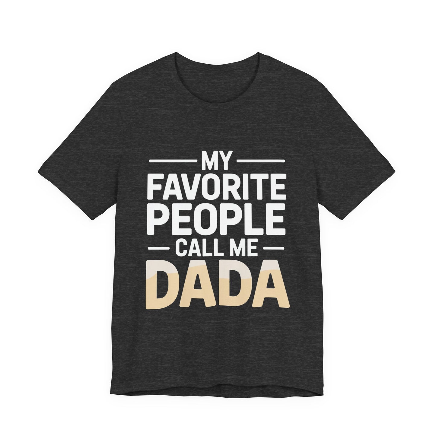 My Favorite People Call Me Dada Shirt Gift for New Dad Father's Day
