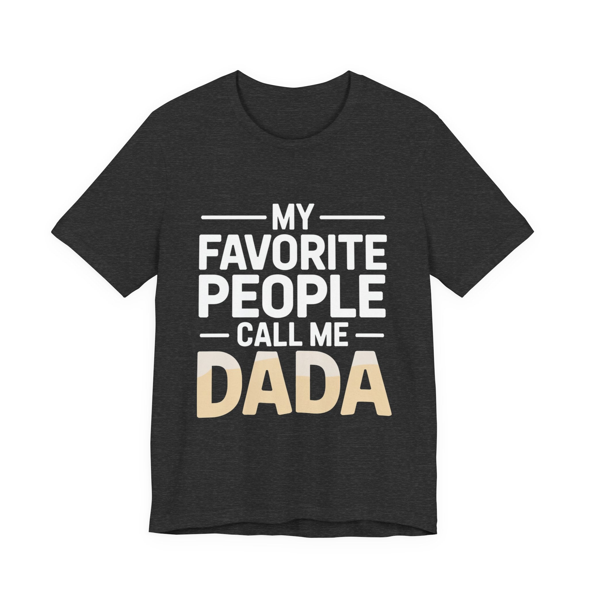 My Favorite People Call Me Dada Shirt Gift for New Dad Father's Day