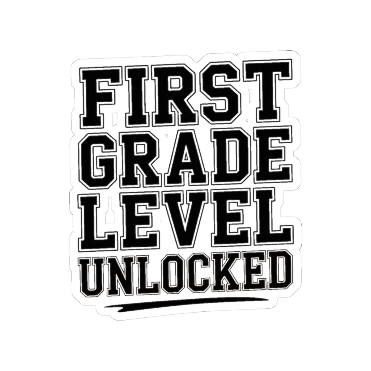 First Grade Level Unlocked Sticker - First Day of School Gift