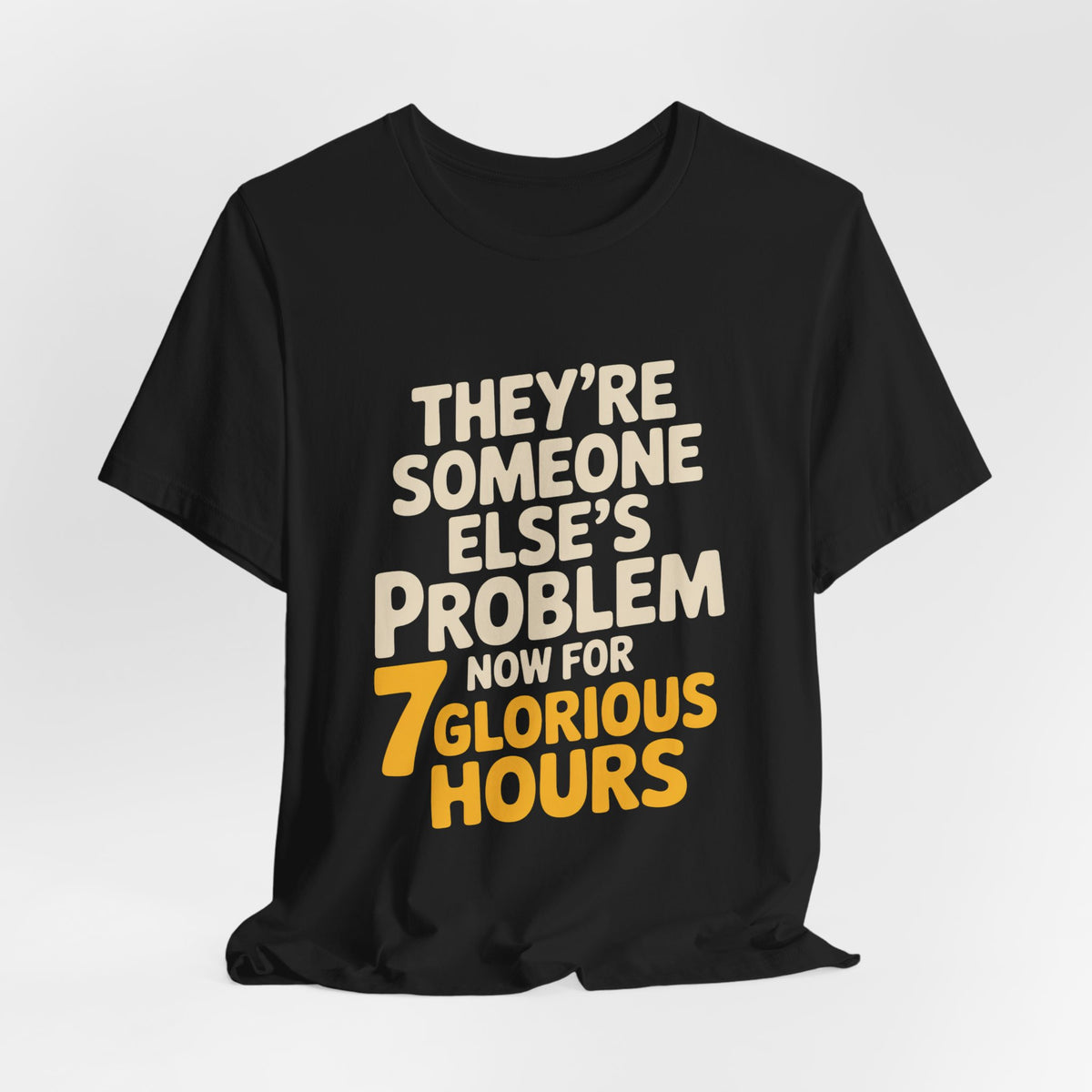 They're Someone Else's Problem Now Shirt First Day of School Gift