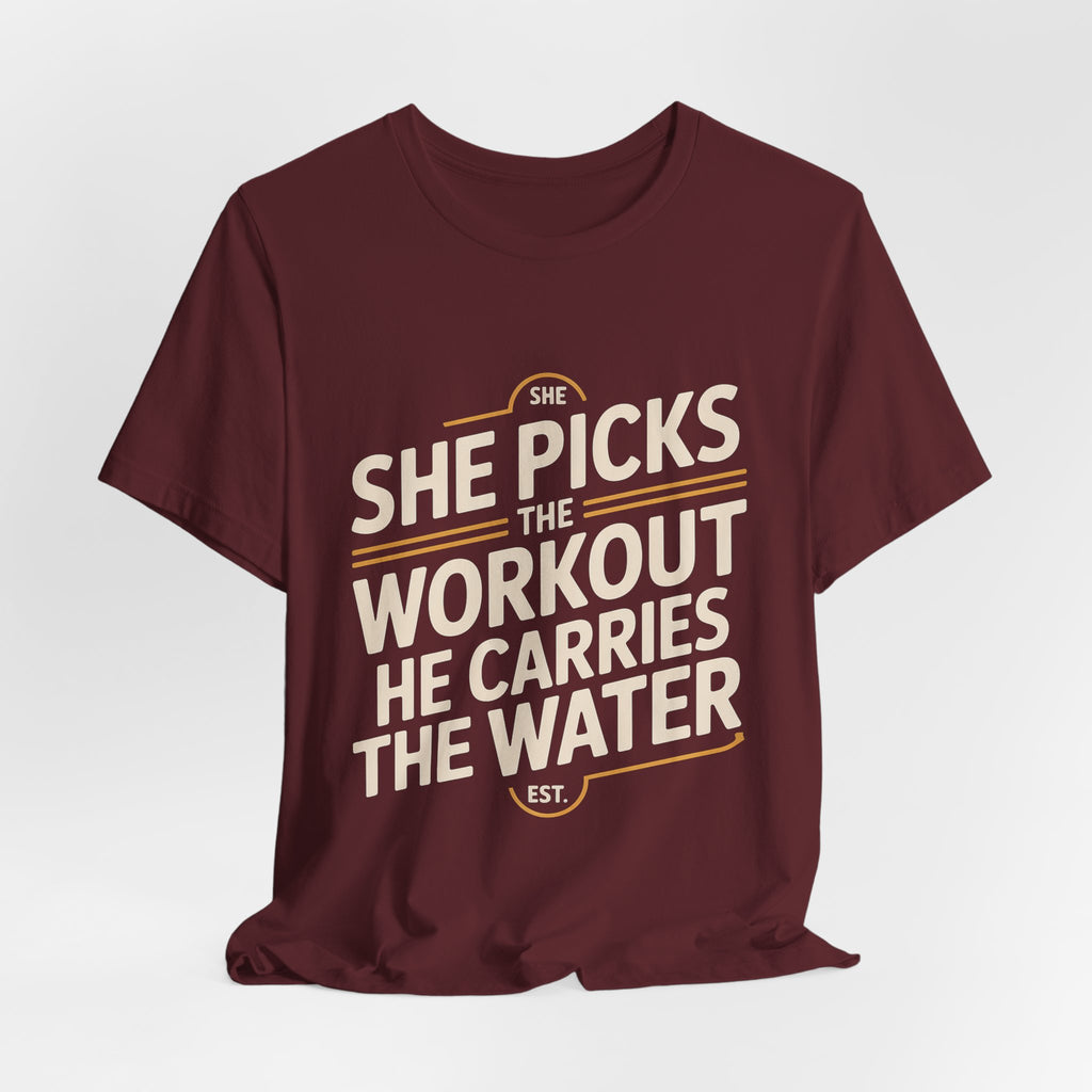 Couples Gym Shirt Set She Picks Workout He Carries Water Gift