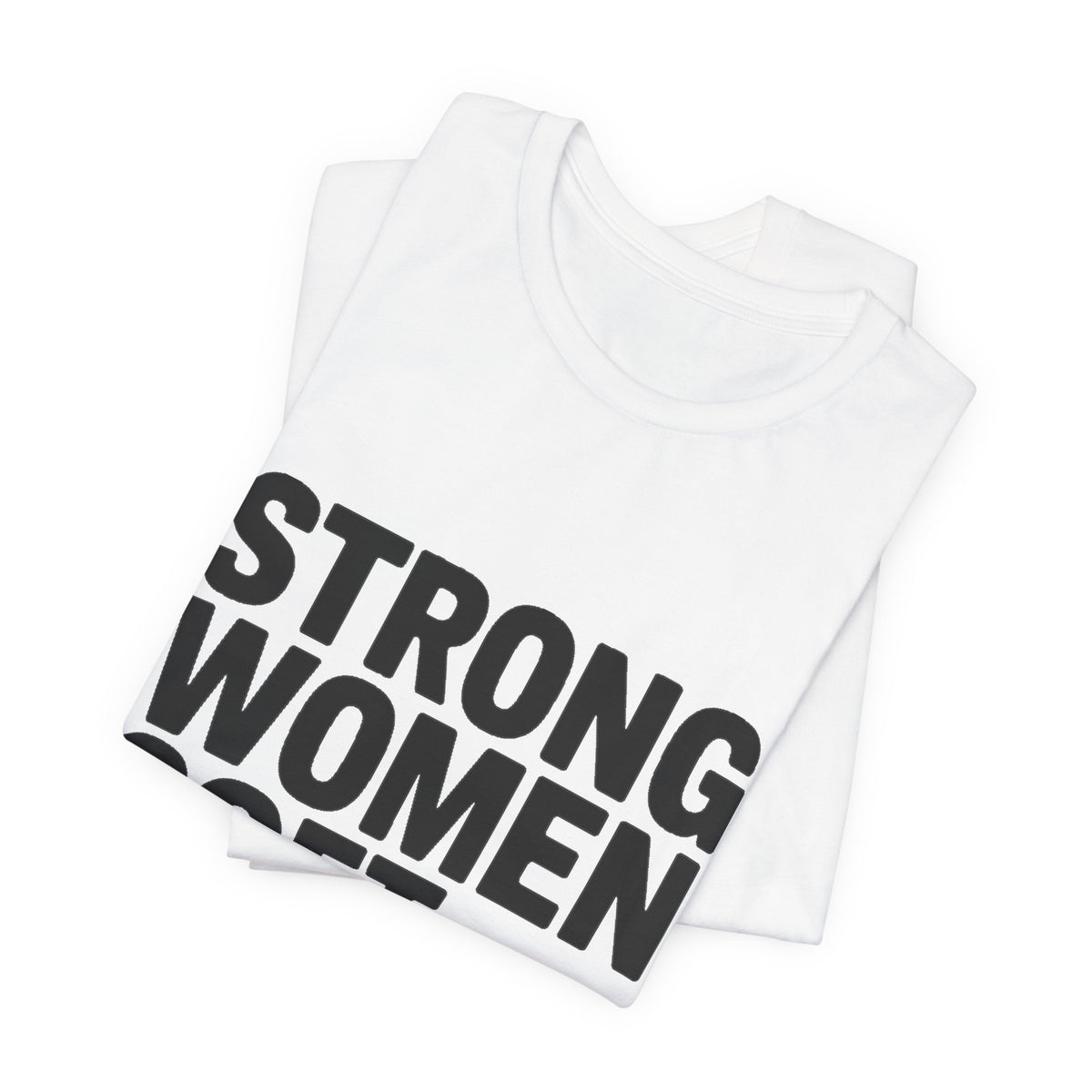 Strong Women Soft Hearts Shirt Gift for Women Who Lift Empowerment