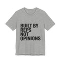 Built By Reps Not Opinions Shirt - Gym Gift for Women Lifters